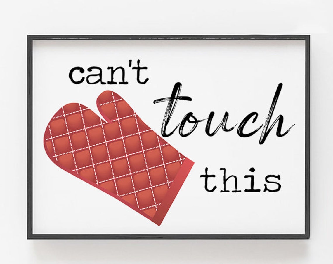 Cant Touch This Oven Mitt Funny Baking Quote Kitchen Sign Poster