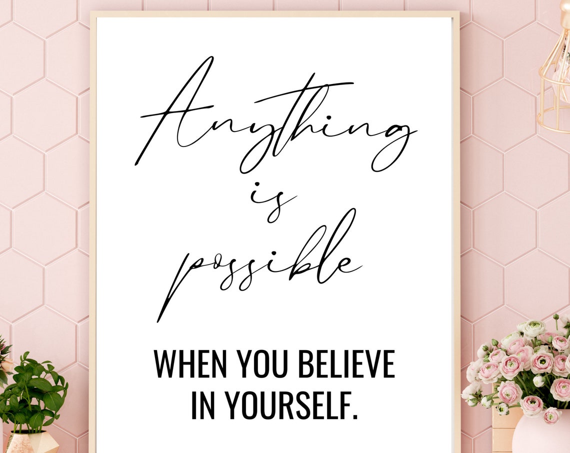Anything Is Possible Believe In Yourself Script Quote Poster - Image 3