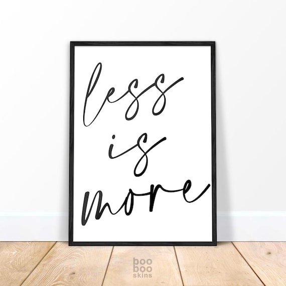 Less Is More Minimalist Typography Quote Poster