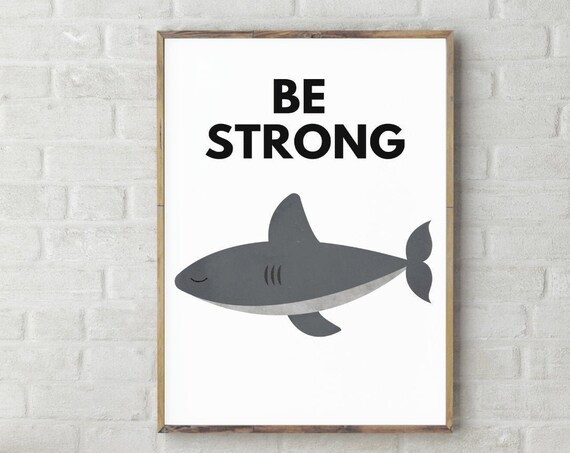 Shark Nursery Animal Decor Be Strong Print Quote For Kids Motivational Poster Baby Shower Instant Gift