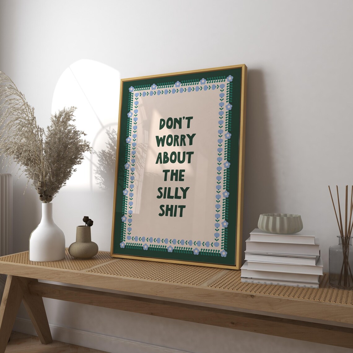 Don't Worry About The Silly Shit Humor Poster