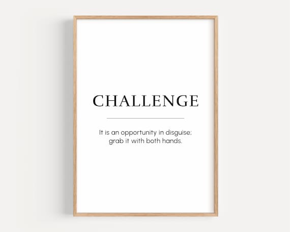 Challenge Quote Opportunity In Disguise Motivational Word Poster