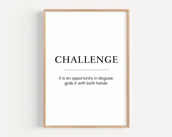 Motivational Wall Art Challenge Inspirational Quote Print Poster Gift For Entrepreneur Office Decor