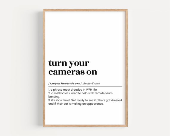 Turn Your Cameras On Funny Definition Print Office Wall Art Home Decor Coworker Gift