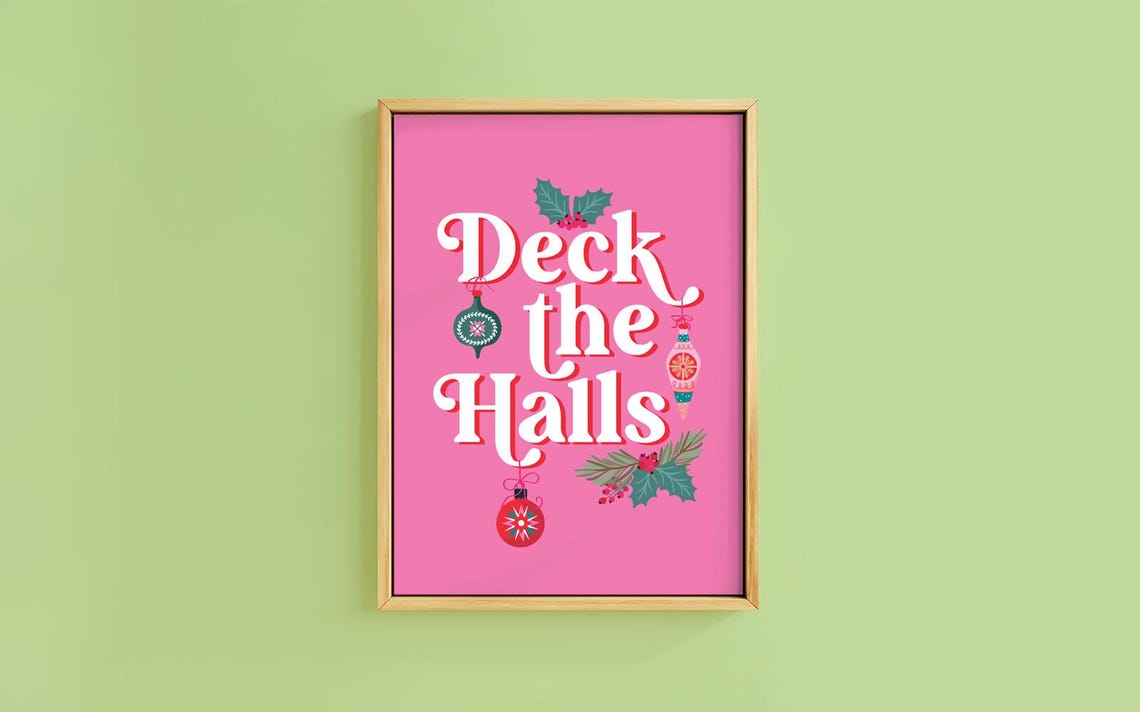Deck The Halls Quote Pink Holly Bauble Festive Holiday Print