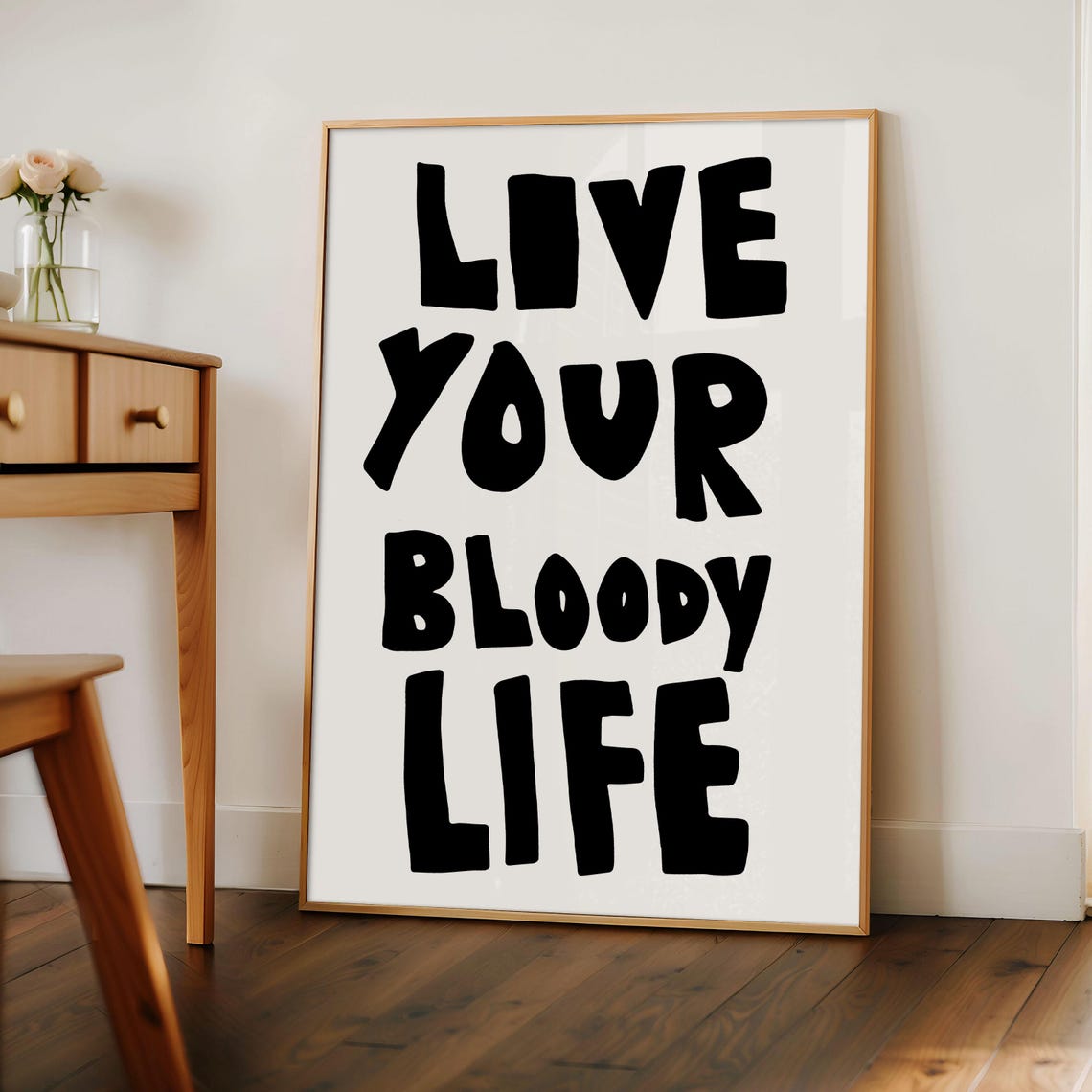 Live Your Bloody Life Black Bold Retro Chunky Lettering Quote Poster