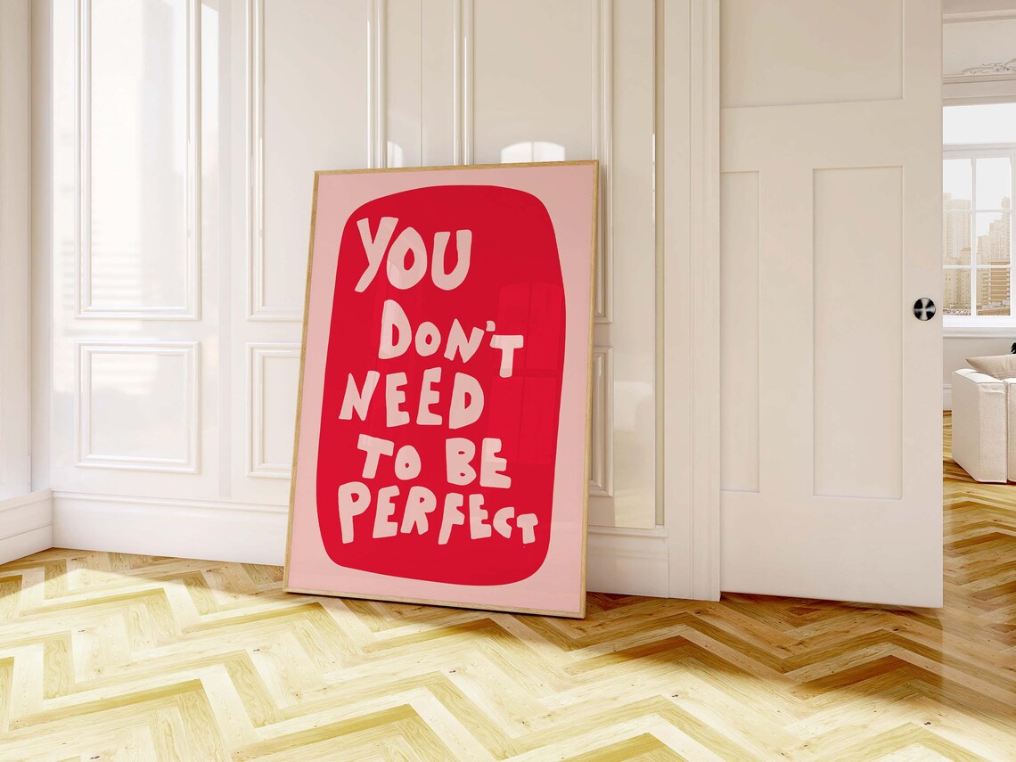 You Don't Need To Be Perfect Quote Poster - Image 2