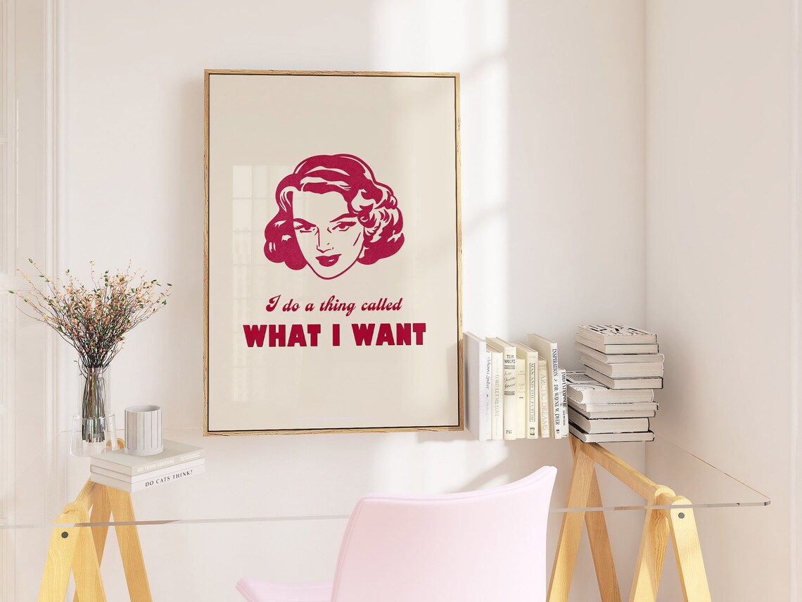 Funny Retro Feminist Poster Wall Art I Do A Thing Called What I Want - Image 3