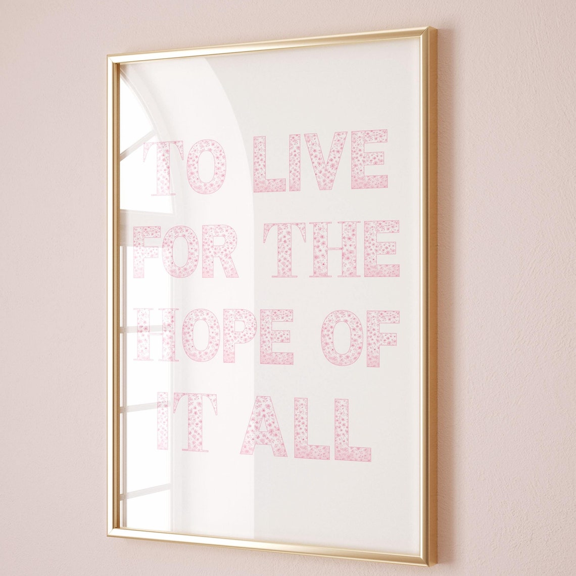 To Live For The Hope Of It All Pink Floral Lyric Quote Wall Art