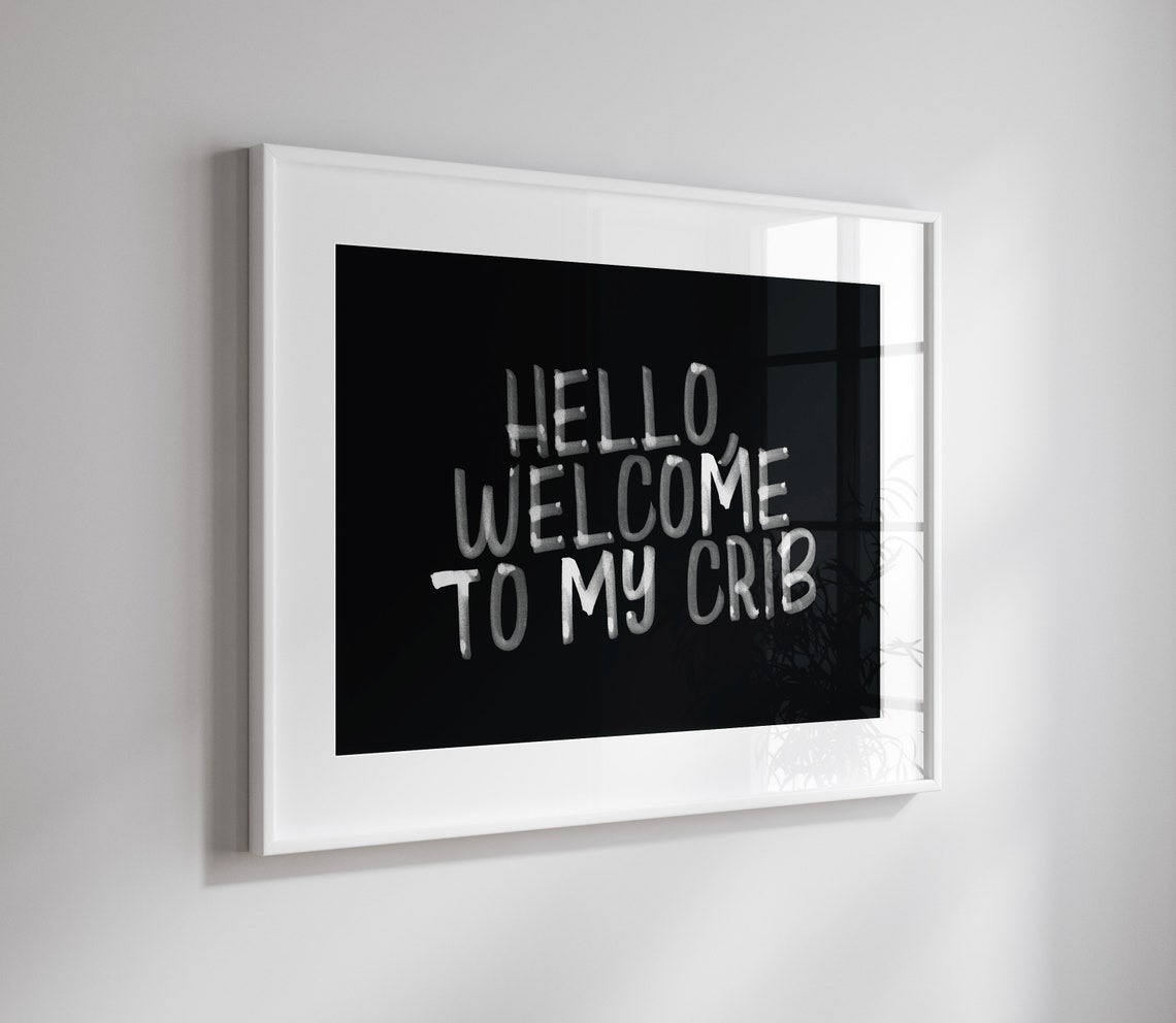 Hello Welcome To My Crib Distressed Brush Lettering Art Poster - Image 2