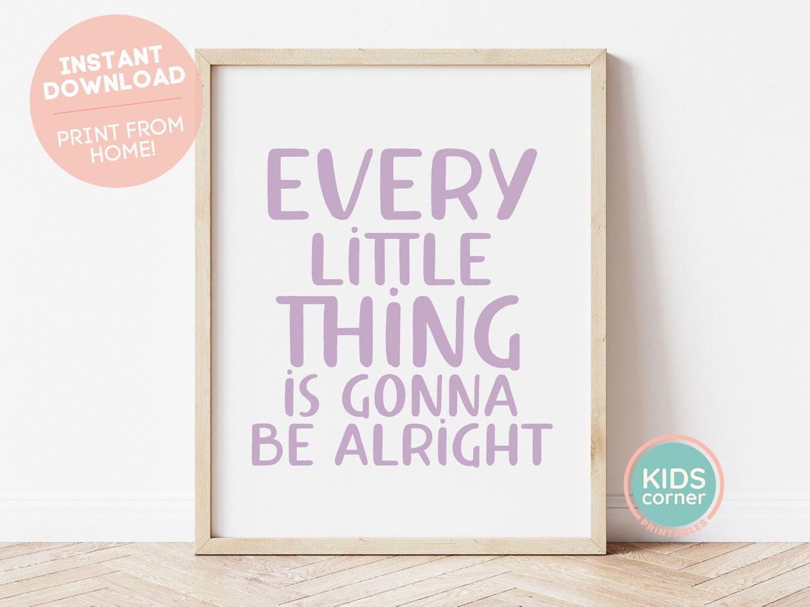 Every Little Thing Is Gonna Be Alright Lilac Kids Quote Poster