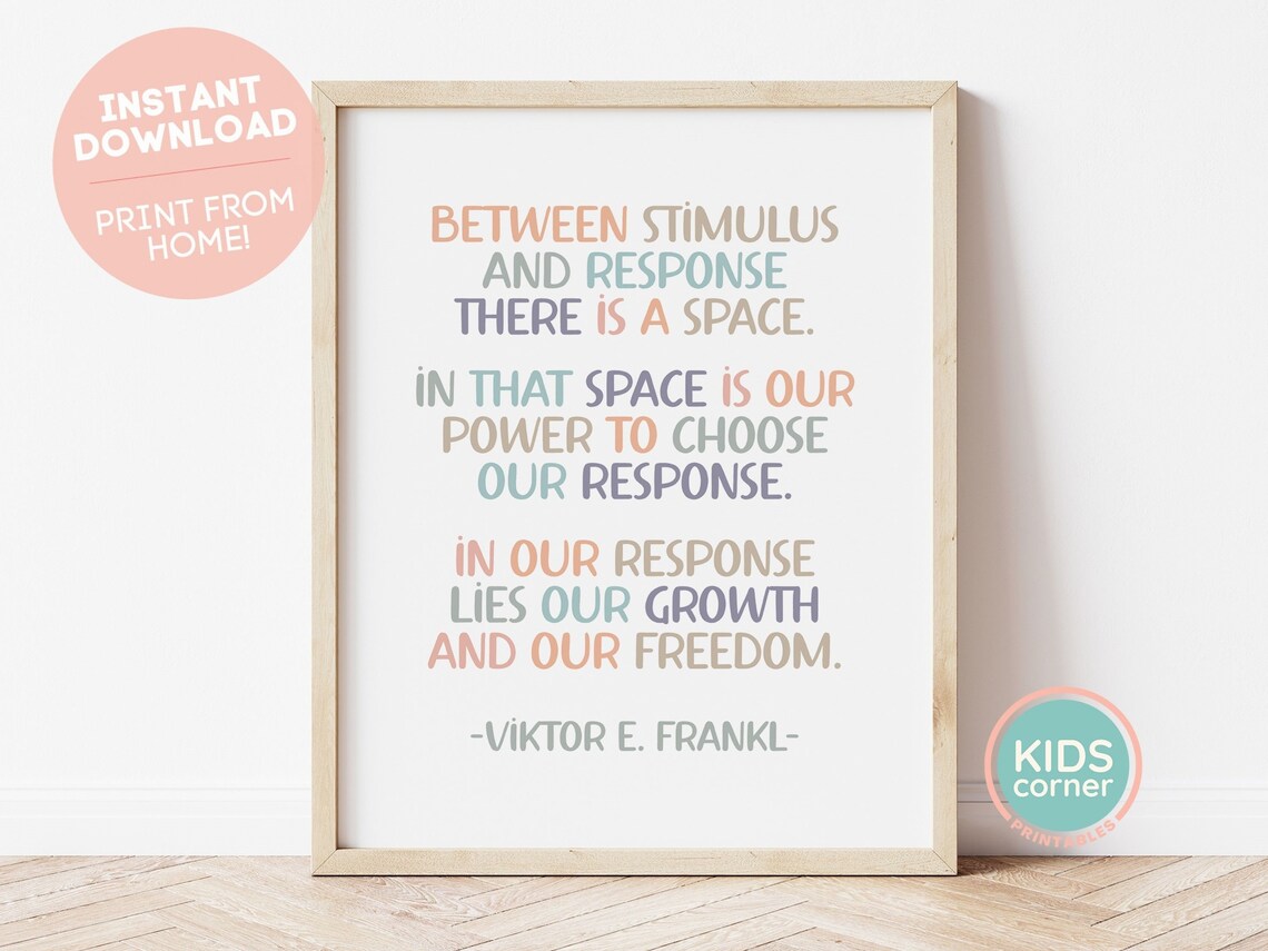 Between Stimulus And Response Viktor Frankl Quote Print
