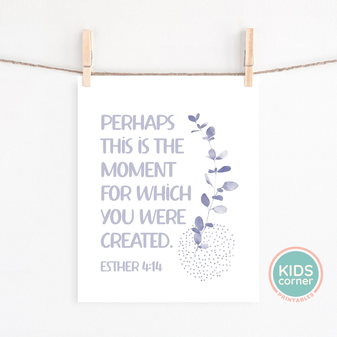 Perhaps This Is The Moment For Which You Were Created Print Soft Blue Bible Verse Scripture Botanical Decor Esther 414 - Image 2
