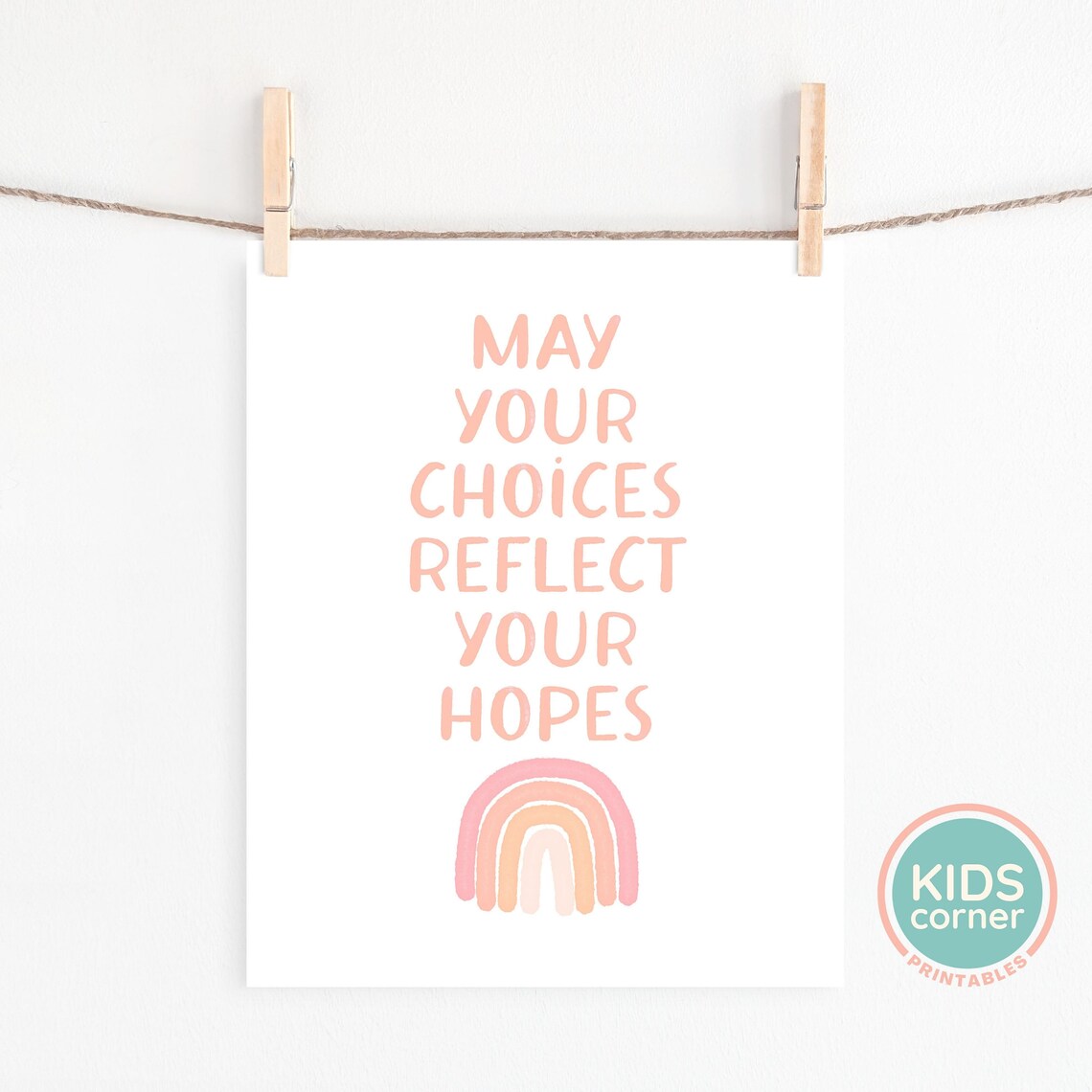 May Your Choices Reflect Your Hopes Poster Pink Rainbow Decor - Image 2