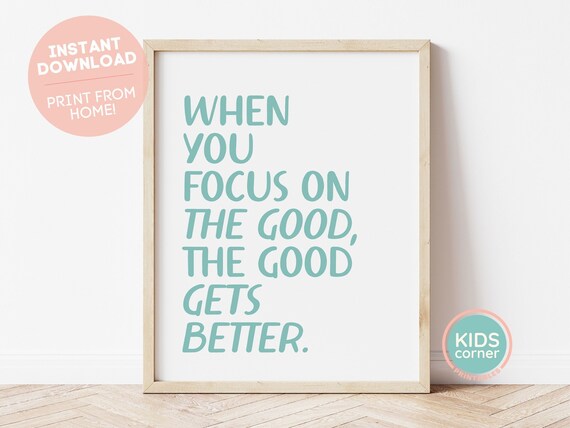 When You Focus On The Good The Good Gets Better Teal Quote Poster