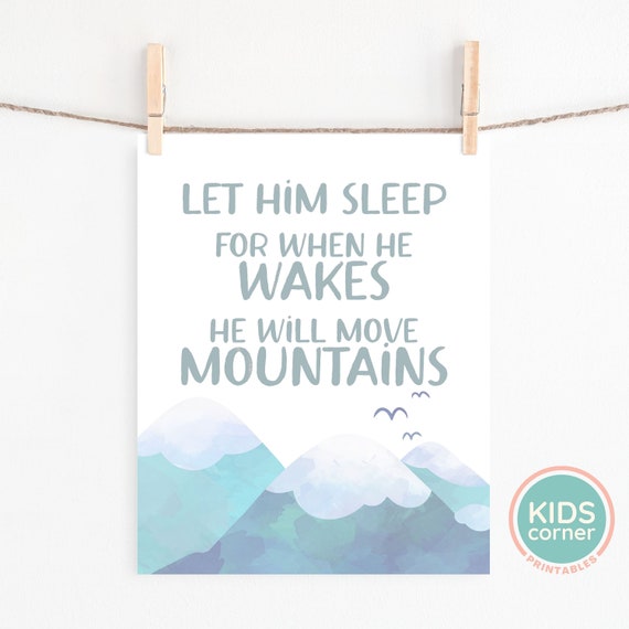 Let Him Sleep, Move Mountains Kids Decor Art Print
