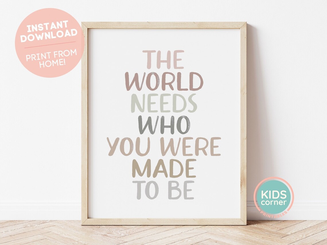 The World Needs Who You Were Made To Be Boho Quote Print