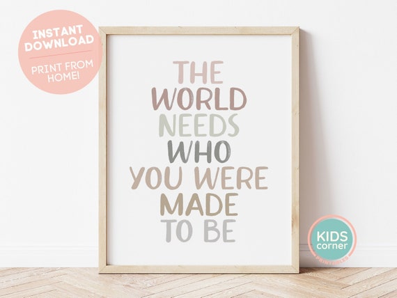 The World Needs Who You Were Made To Be Boho Quote Print
