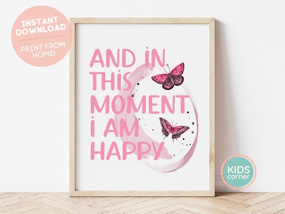 And In This Moment I Am Happy Print Butterfly Butterflies Print Butterfly Print Kids Corner Print Art Quote
