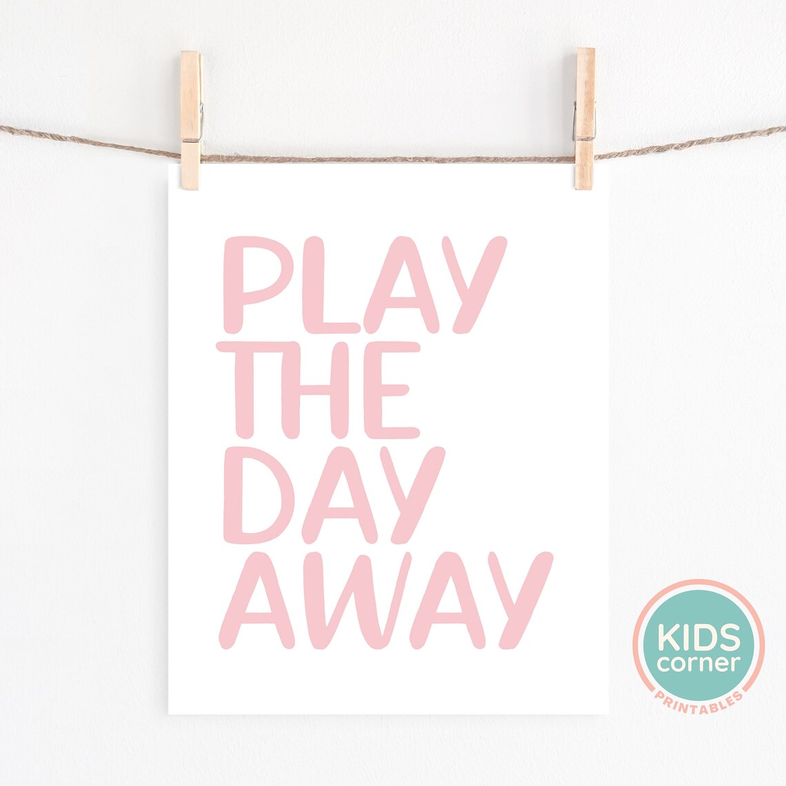 Play The Day Away Pink Nursery Playroom Kids Room Quote Poster - Image 2