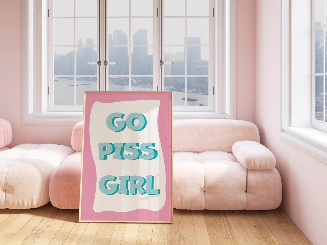 Go Piss Girl Bold Turquoise Pop Culture Cute Sassy Pink Poster - Image 3