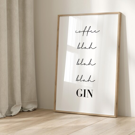 Coffee Blah Blah Blah Gin Funny Minimalist Quote Poster Decor