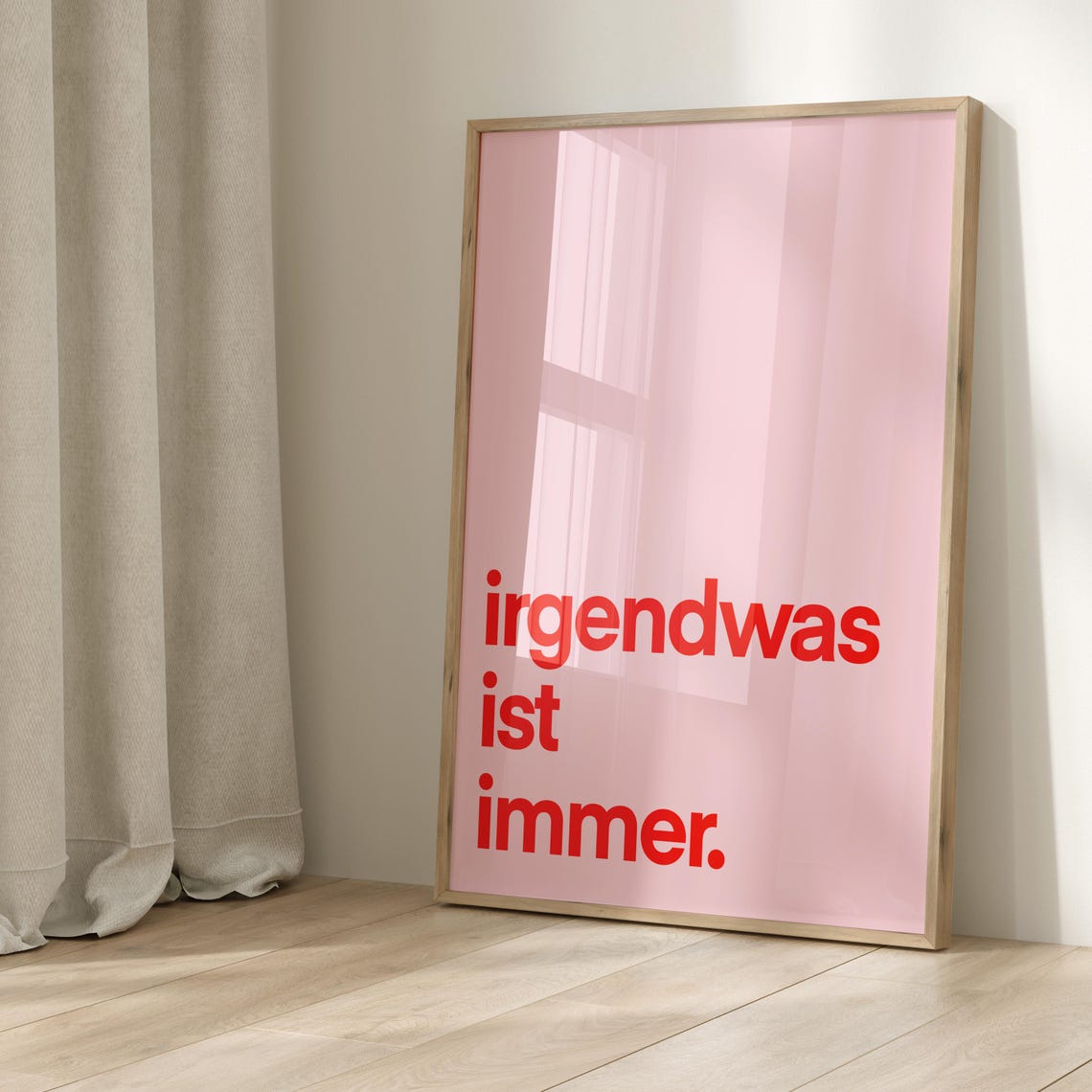 Irgendwas Ist Immer Pink Red German Saying Quote Typography Poster