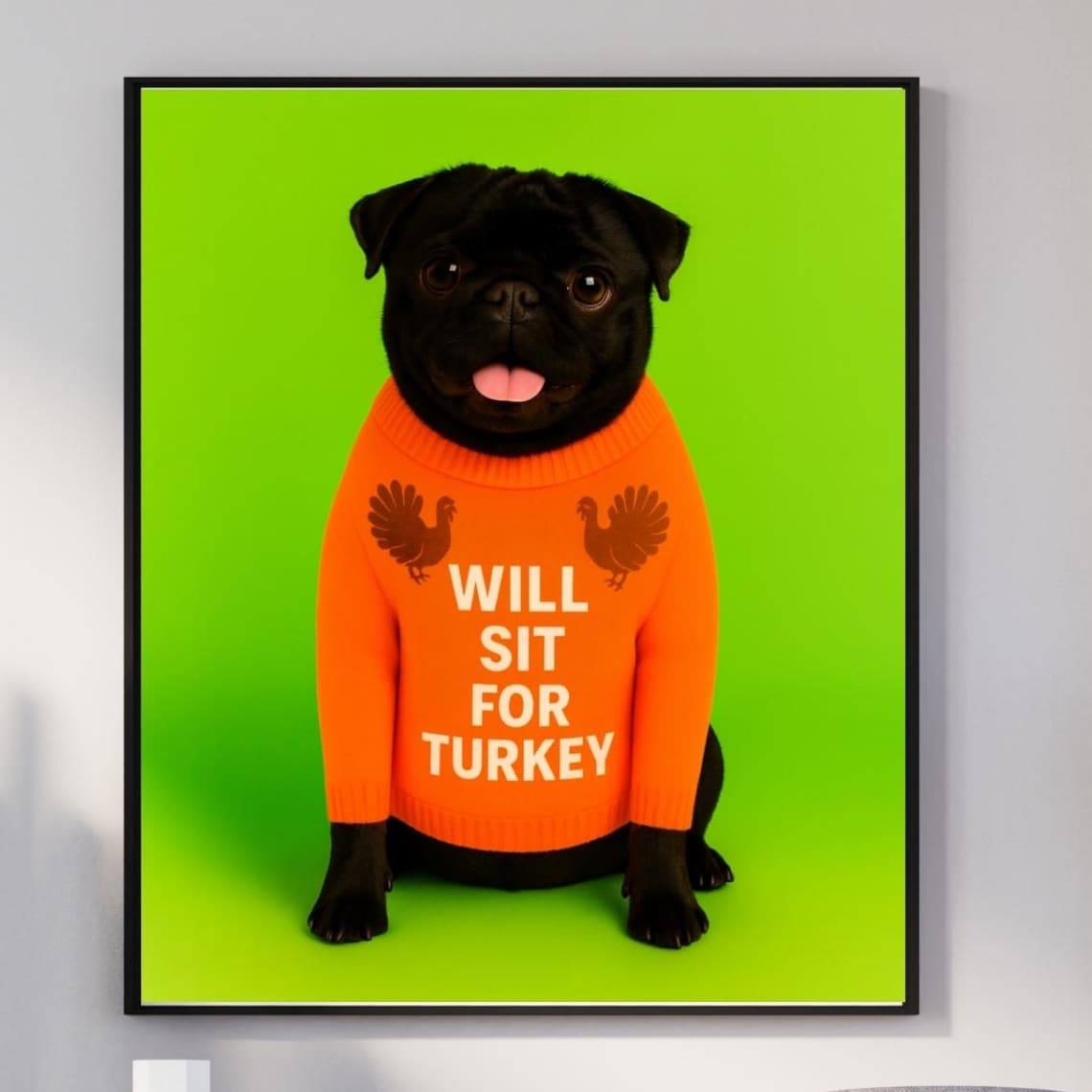 Will Sit for Turkey Black Pug Funny Thanksgiving Dog Sweater Poster