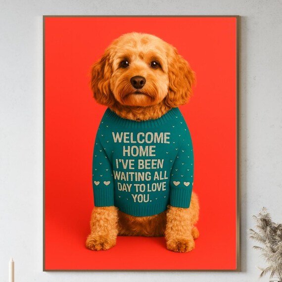 Cavapoo Welcome Home Funny Dog Wall Art Sweet Sweater Quote Pet Gift
