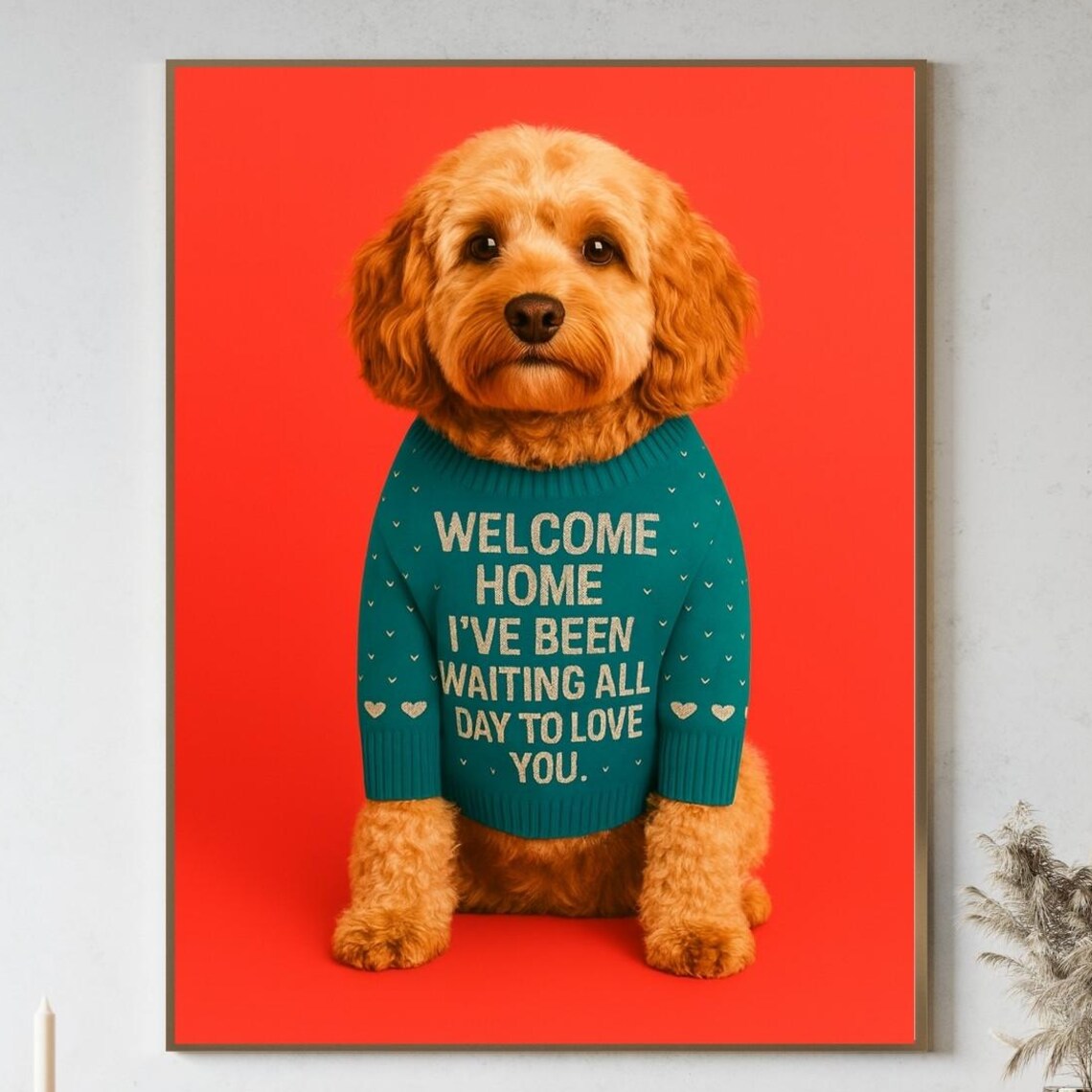 Cavapoo Welcome Home Funny Dog Wall Art Sweet Sweater Quote Pet Gift