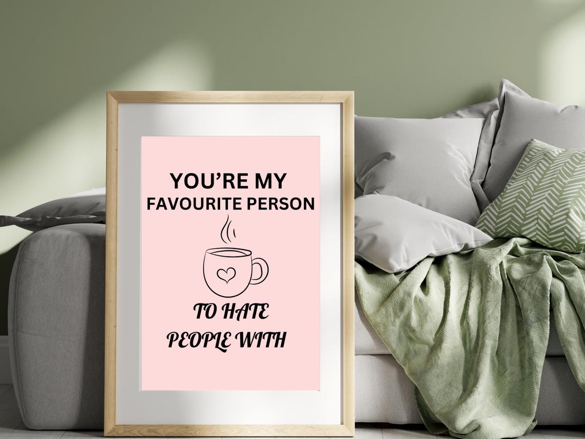 Favourite Person To Hate People With Funny Pink Coffee Art Poster