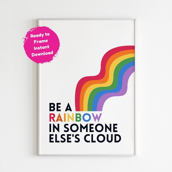 Be A Rainbow In Someone Else's Cloud, Motivational Quote