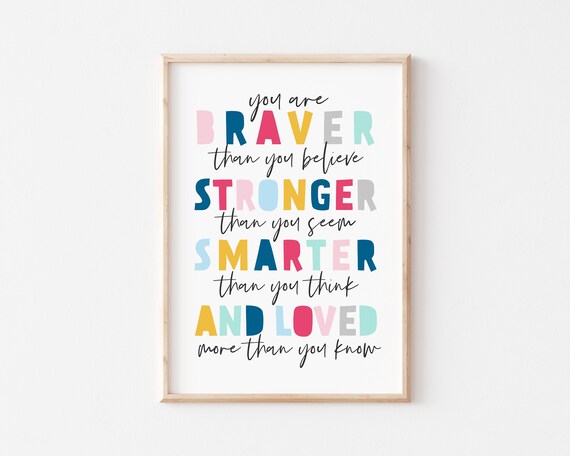 You Are Braver Stronger Smarter Loved Colorful Nursery Quote Poster