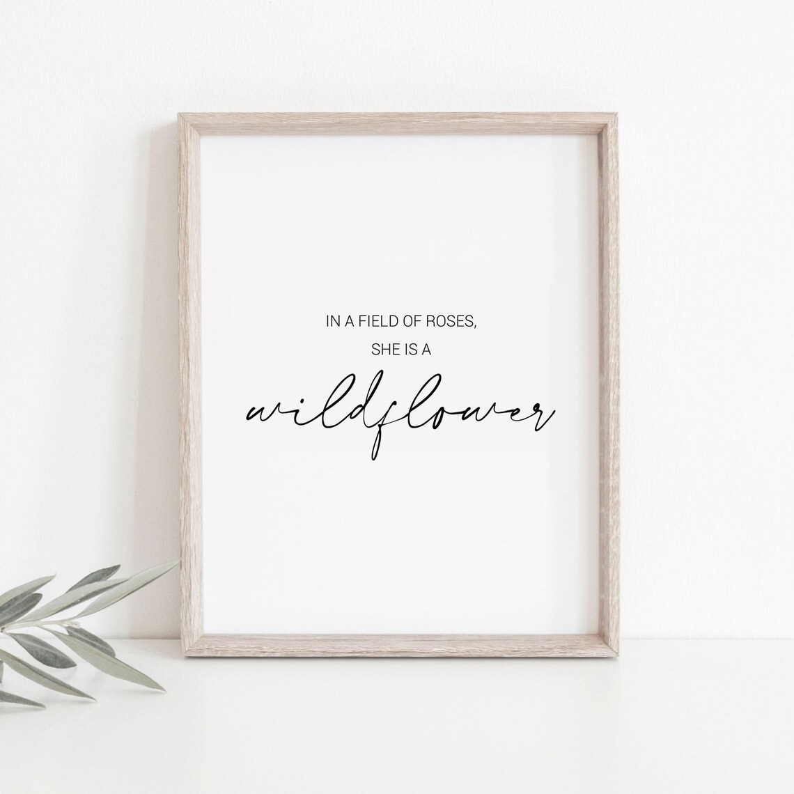In a Field of Roses She Is a Wildflower Script Girls Room Quote Poster