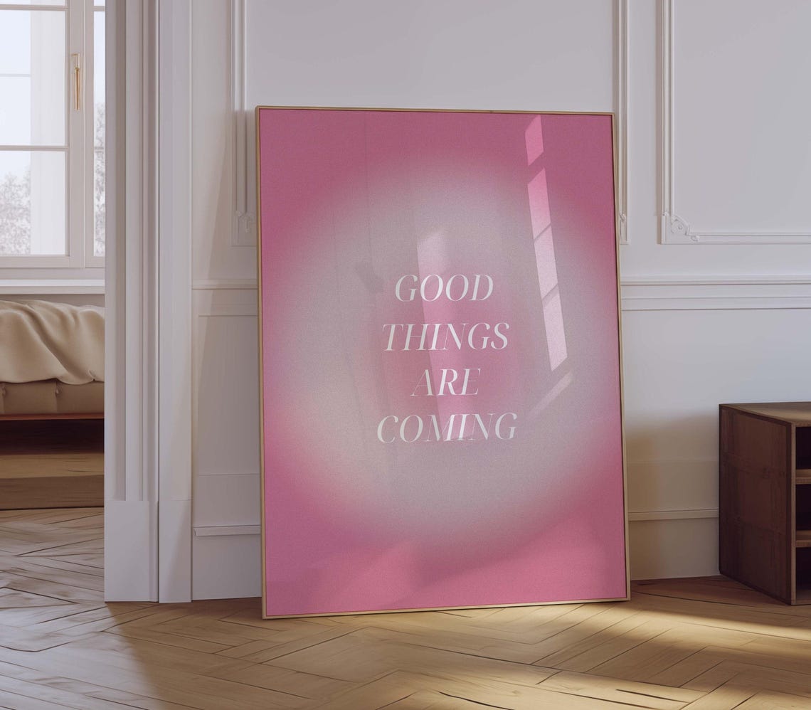 Good Things Are Coming Pink Aura Positive Affirmation Poster