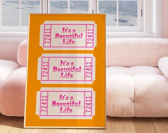 Its A Beautiful Life Ticket Print Orange Pink Preppy Wall Art Dorm Decor Maximalist Poster Funky Y2k Room Decor Aesthetic