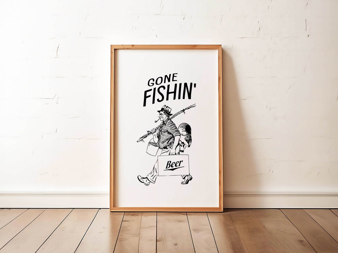 Gone Fishin Vintage Poster Funny Fisherman Beer Black White Cabin Art