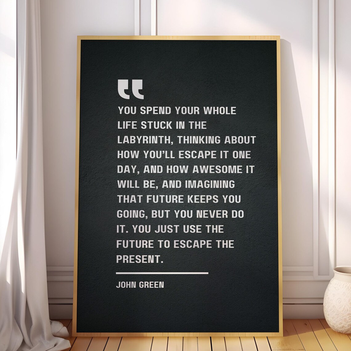John Green Labyrinth Escape Quote Minimalist Black Motivational Poster