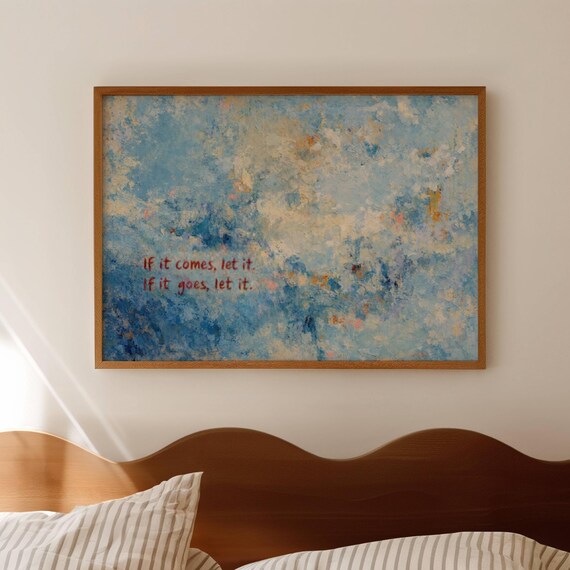 If It Comes Let It Goes Quote Abstract Blue Rothko Inspired Art Poster