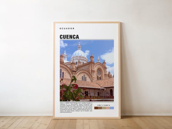 Cuenca Print Travel Poster Ecuadorian Art Colonial Architecture Scenic Views Historic City Andean Charm Cultural Heritage