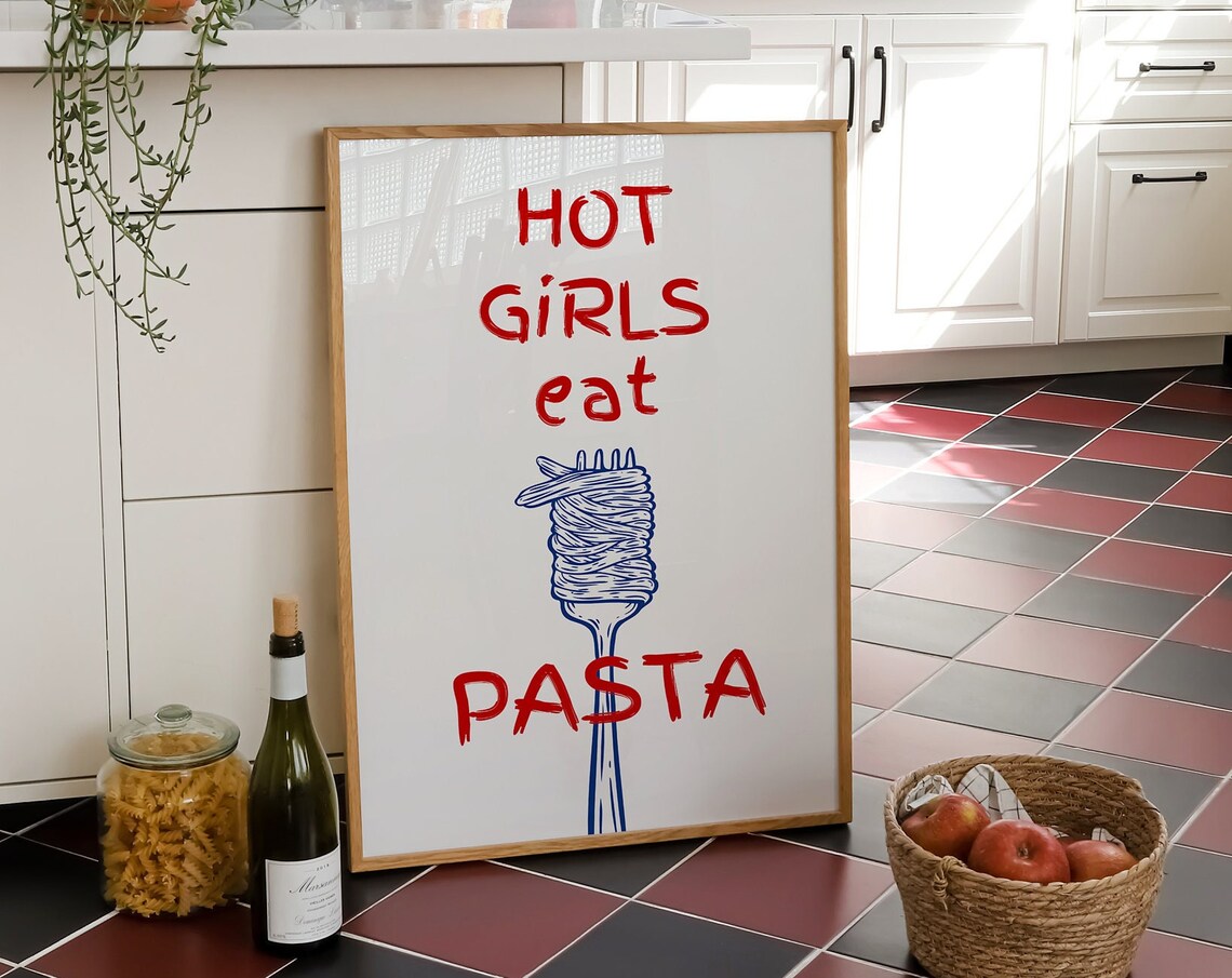 Hot Girls Eat Pasta Funny Red Spaghetti Kitchen Quote Poster