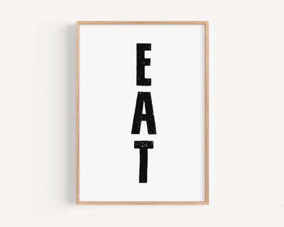 Eat Sign Printable Wall Art Bold Typography Kitchen Decor Farmhouse Dining Room Wall Art Print Housewarming Gift