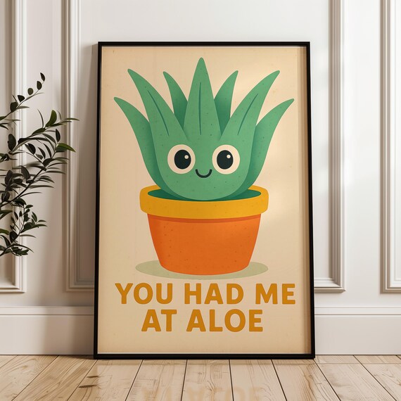 You Had Me At Aloe Cute Smiling Potted Aloe Plant Pun Wall Poster