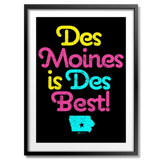 Des Moines Is Des Best Retro Typography City Pride Quote Poster
