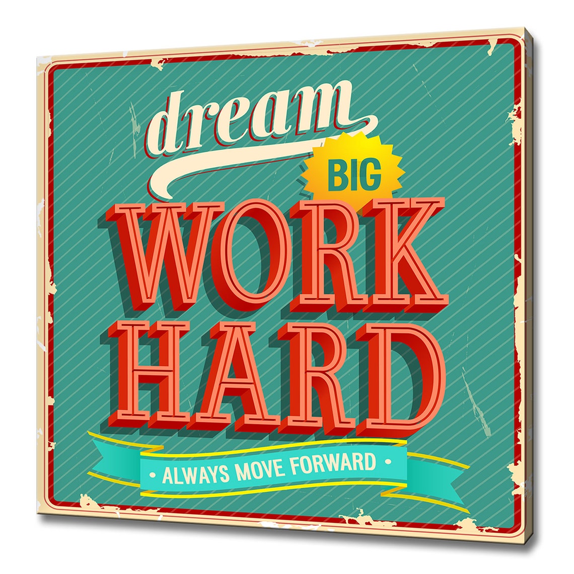 Dream Big Work Hard Always Move Forward Motivational Quote Wall Art