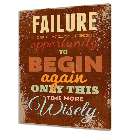 Failure Is Only The Opportunity To Begin Again Inspirational Quote Poster