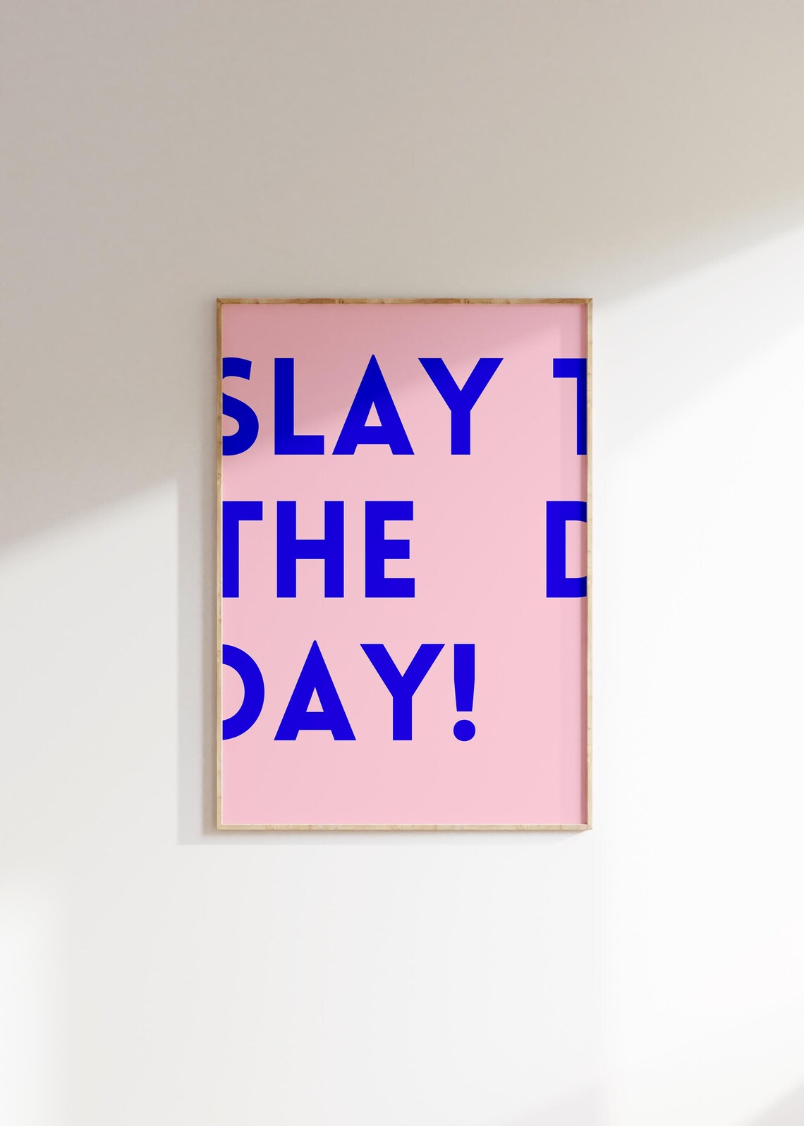 Slay the Day Bold Blue on Pink Motivational Quote Wall Poster - Image 3
