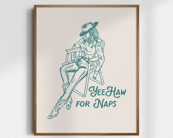 Yeehaw For Naps Cowgirl Art Gicle Fine Print Western Wall Wild West Unframed
