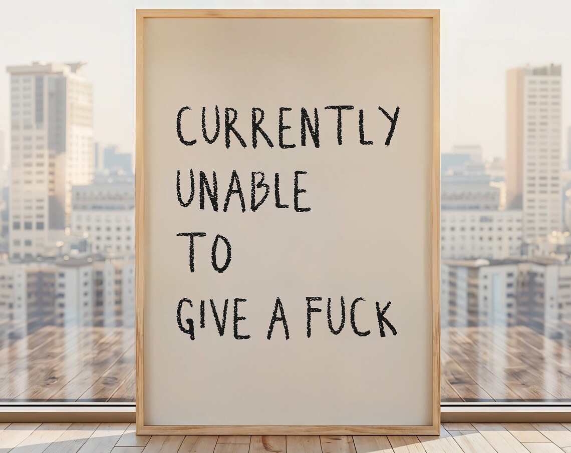 Currently Unable To Give A Fuck Handwritten Cream Quote Poster