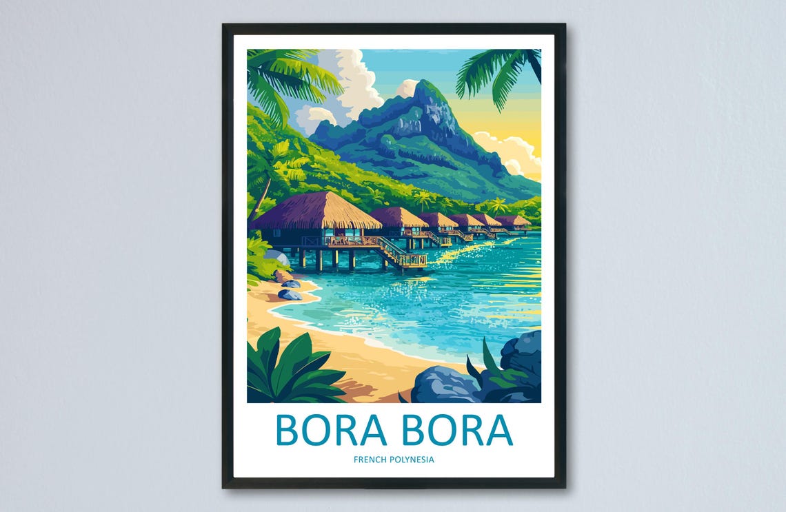 Bora Bora Overwater Bungalows Mount Otemanu Lagoon Travel Poster